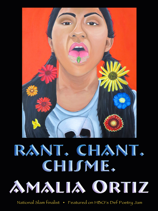 Title details for Rant. Chant. Chisme. by Amalia Ortiz - Available